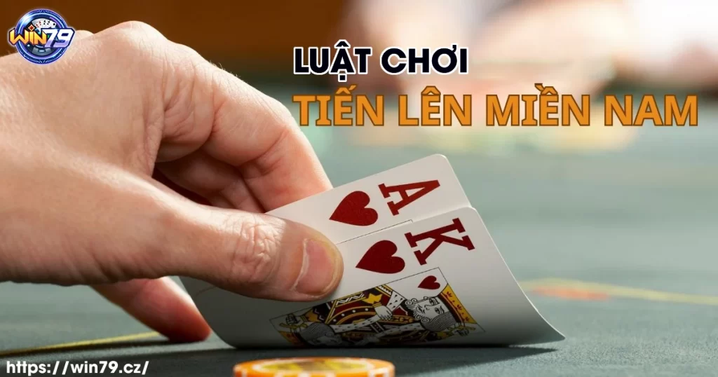 Luật chơi Tiến lên miền Nam