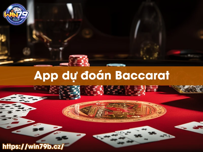 App dự đoán Baccarat