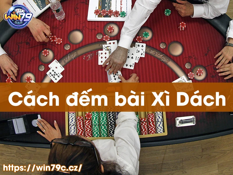 Cách đếm bài Xì Dách