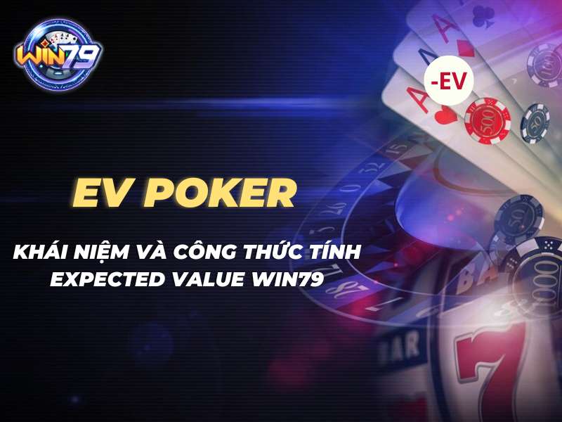 EV Poker là gì